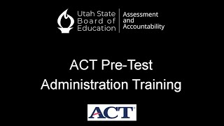 2025-12-11 | ACT Pre-Test Administration Training | USBE