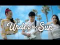 TonyaJae, Carlo V., Tatiana Manaois - Under the Sun (Official Video)