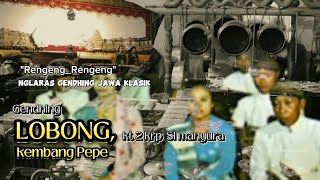 Nglaras Gendhing Jawa klasik || LOBONG mgh Kembang Pepe || penghantar tidur #gayeng