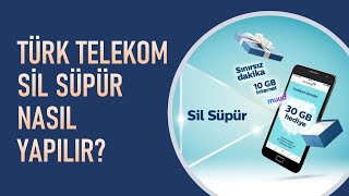 Türk Telekom Sil Süpür nasıl yapılır?