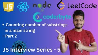 Javascript counting substrings in a string | Interview Series 5