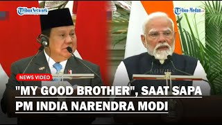 Momen Hangat Prabowo: My Good Brother, saat Sapa PM India Narendra di Istana Rashtrapati Bavan