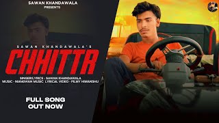 Chhittr  (lyrics video) | Sawan khandawala ￼| mangwan music | New Haryanvi song 2025…