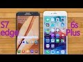 Samsung Galaxy S7 edge vs Apple iPhone 6s Plus: Comparisons