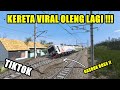 KERETA VIRAL TIKTOK OLENG DAN GOYANG - TRAINZ SIMULATOR INDONESIA