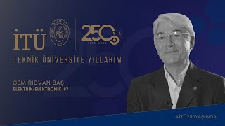 Teknik Üniversite Yıllarım | Cem Rıdvan Baş