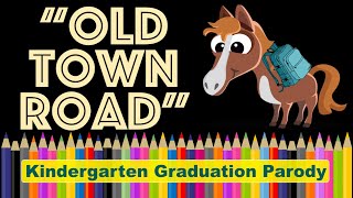 Kinder Graduation Parody of "Old Time Road"