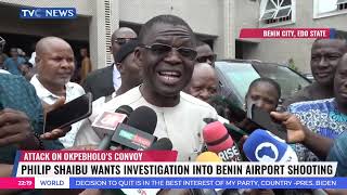 Philip Shaibu Wants Investigation Into Benin Airport Shooting