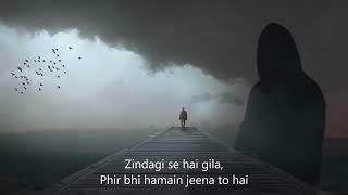 Zindagi Se Hai Gila ( Lyrics ) | Heart Touching Sad Song