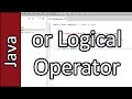 or Logical Operator - Java Programming Tutorial #10 (PC / Mac 2015)