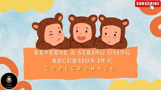 "Reverse a String Using Recursion in C"