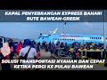 PETUALANGAN MENYUSURI LAUTAN BERSAMA KAPAL EXPRESS BAHARI 3F VIP RUTE BAWEAN GRESIK JAWA TIMUR!!!