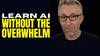 Learn AI without Overwhelm