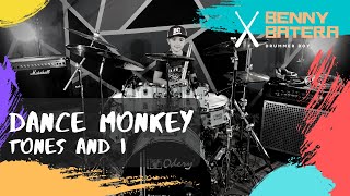 DANCE MONKEY - TONES AND I - BENNY BATERA DRUM COVER