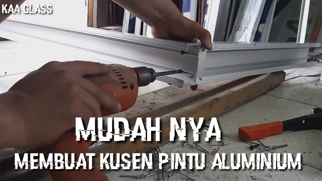 Cara Membuat Kusen Pintu Aluminium - YouTube