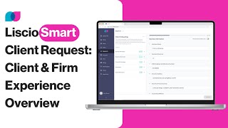 Liscio's Smart Client Requests: Client \u0026 Firm Experience Overview