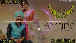 Paranda Ft Himmat Sandhu Punjabi Song Dhol Remix Ft Bhati Production By Lahoria Production