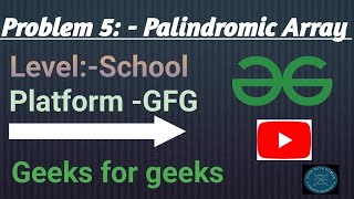 Palindromic Array | Java | GFG | Get all languages code in Description
