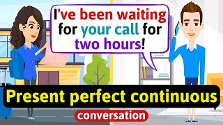 Present perfect continuous (Travelling abroad) - English Conversation Practice - Improve Speaking