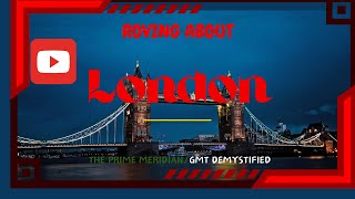 HOW IS LONDON AT THE CENTRE OF THE WORLD? ONE MINUTE EXPLANATION OF GMT/ PRIME MERIDIAN \u0026 TIME ZONES