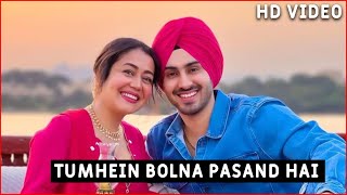 Baarish Mein Tum Neha Kakkar | Tumhein Bolna Pasand Hai Song | Official Video Song