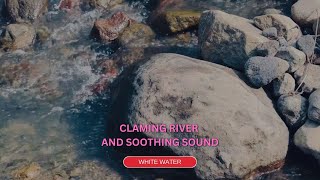 Calming Nature | River Flow for Inner Peace