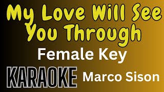 My Love Will See You Through / Karaoke / Female Key / Lower Key / By Marco Sison