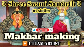 shree Swami Samarth | makhar for Swami Samarth math in siolim | thermocol makhar @uttamartist5072