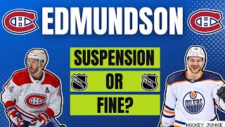 Habs/Oilers Edmundson Cross Checks Hyman - Suspension or Fine?