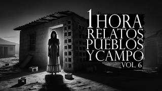 1 HORA DE RELATOS DE TERROR EN PUEBLOS Y RANCHOS (MARATÓN RELATOS DE HORROR)