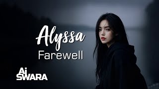 Ai Swara | Alyssa - Farewell #ai #pop #music