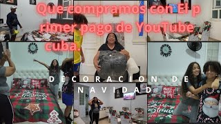 Todo lo que Compramos con el Primer Pago de YouTube/Decorando para Navidad /Nuestra Vida en Cuba.