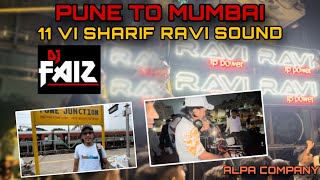 PUNE TO MUMBAI // 11 VI SHARIF VLOG // RAVI SOUND SANGLI ALPA COMPANY WORLI