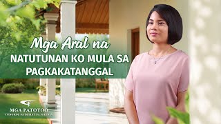 Tagalog Testimony Video | "Mga Aral na Natutunan Ko Mula sa Pagkakatanggal"