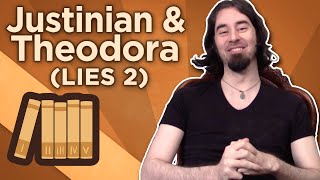 Justinian \u0026 Theodora - Lies 2 - Extra History