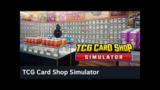 【9回目】TCG CARD SHOP SIMULATOR【プレイヤーから店長へ】#TCGCardShopSimulator