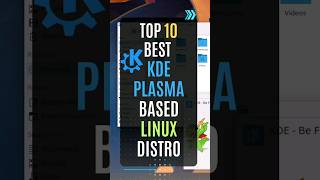 Top 10 Best KDE Plasma Based Linux Distro  #linux #kde #kdeplasma