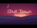 Blackpink - Shutdown 