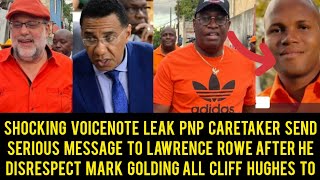 OMG Voicenote Leak PNP Caretaker Steve McGregor Send Serious Message To Lawrence Rowe Mark Golding..