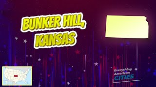 Bunker Hill, Kansas ⭐️🌎 AMERICAN CITIES 🌎⭐️