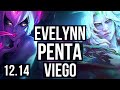 EVELYNN vs VIEGO (JNG) | Penta, Legendary, 19/2/5, 1.5M mastery, 600+ games | NA Master | 12.14