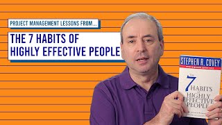 Project Management Lessons from The 7 Habits of Highly Effective People