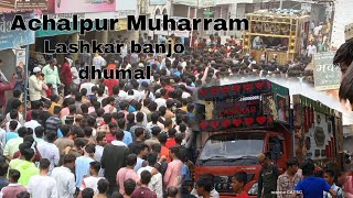 Achalpur Moharram 2024 || Bilanpura Muharram Lashkar banjo dhumal || 2024