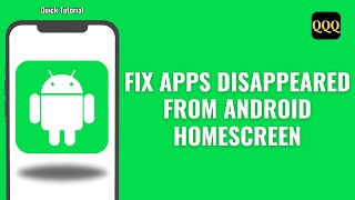 Fix Apps Disappeared From Android Home Screen