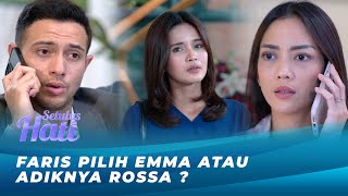 PERSETERUAN ROSSA DAN EMMA MEMANAS | SETULUS HATI EPS 143