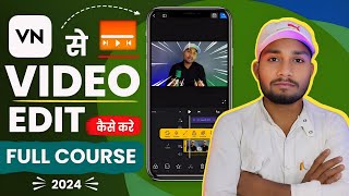VN video editor | Video Editing Kaise Kare | vn video editor full tutorial in hindi