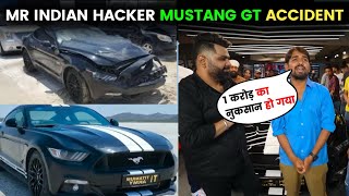 @MRINDIANHACKER   Mustang Gt Accident 😱 part 2 | Mr Indian hacker New car | accident mustang gt