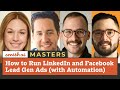 Smith.ai Masters: How to Run LinkedIn and Facebook Lead Gen Ads (with Automation)