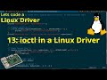 Let's code a Linux Driver - 13: ioctl in a Linux Driver
