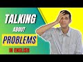 Problem solving phrases  | Talking about problems in English